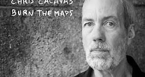 Chris Cacavas - Burn The Maps