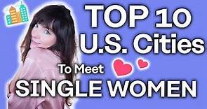 The BEST US Cities to Meet Single Women [Top 10]