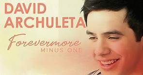 David Archuleta - Forevermore (Minus One) (Official Audio)