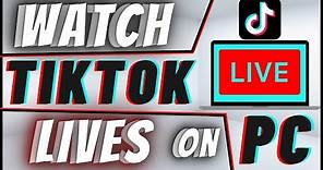 How To Watch TikTok Live Streams On PC