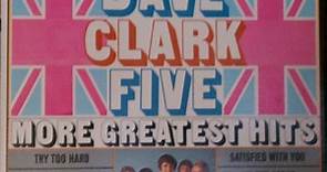 The Dave Clark Five - More Greatest Hits