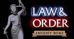 Law & Order in Ancient Rome - The Law