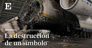 ¿Por qué la DESTRUCCIÓN del AVIÓN Antonov 225 es una catástrofe para Ucrania? | EL PAÍS