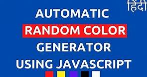 How To Generate a Automatic Random Color in JavaScript || Generate Random Colours