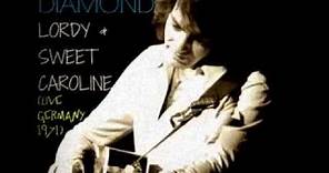 Neil Diamond - Lordy & Sweet Caroline (Live 1971 Germany)