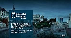Promulgación Nuevo Estatuto Orgánico de la Universidad de Valparaíso