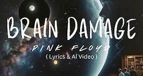 Brain Damage, Pink Floyd (Lyrics - Video with AI)