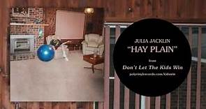 Julia Jacklin - Hay Plain [OFFICIAL AUDIO]