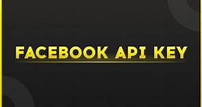 Facebook API key
