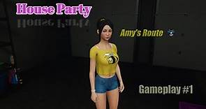 House Party | Gameplay #1| [Starting Game Setup] & [Amy's Route]