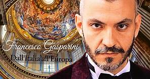 Filippo Mineccia - Francesco Gasparini dall'Italia all'Europa -The most Beautiful Baroque Music (HD)