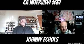 CA Interview #37 Johnny Echols