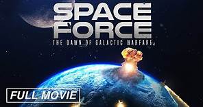 Space Force: The Dawn of Galactic Warfare (FULL DOCUMENTARY) Military, UAO, UFO