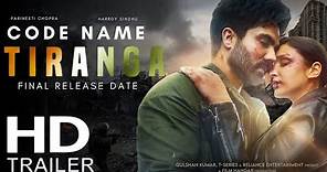 Code Name Tiranga Trailer | Harrdy Sindhu | Parineeti Chopra | Code Name Tiranga Movie Trailer