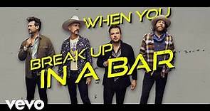 Eli Young Band - Break Up In A Bar (Lyric Video)
