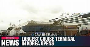 Korea's largest cruise terminal opens in Incheon
