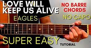 EAGLES - LOVE WILL KEEP US ALIVE CHORDS (EASY GUITAR TUTORIAL) for BEGINNERS