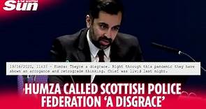 Humza Yousaf called Scottish Police Federation 'a disgrace' & arrogant during the pandemic