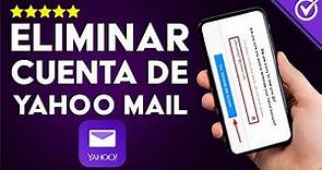 ¿Cómo Eliminar, Borrar o Desactivar una Cuenta en Yahoo Mail para Darme de Baja?