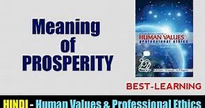 What Is The Meaning Of Prosperity? How Can You Say That You Are Prosperous? | Human Values