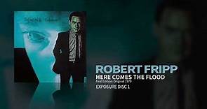 Robert Fripp - Here Comes The Flood - First Edition: Original 1979 (Exposure)