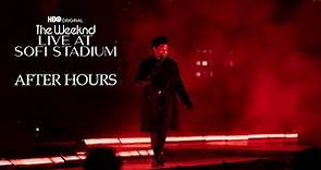The Weeknd - After Hours LIVE ( Live at SoFi stadium)