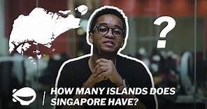 How many islands does Singapore have?