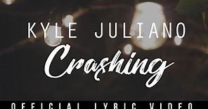 Kyle Juliano - Crashing (Official Lyric Video)