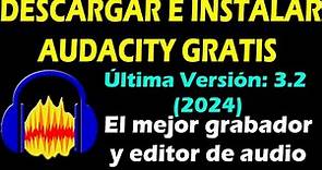 DESCARGAR AUDACITY 2024 GRATIS 🎤 Cómo Instalar Audacity en Español 🎧 Versión 3.2