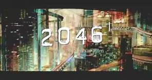 2046 Trailer [Upscaled 720p]