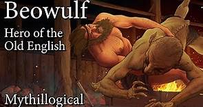 Beowulf, Hero of the Old English - Mythillogical Podcast
