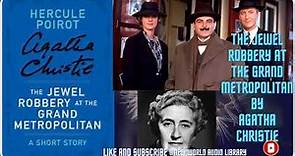 Agatha Christie's The Jewel Robbery at the Grand Metropolitan