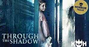 Through The Shadow | Movie Trailer