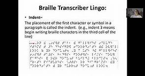 An Introduction to Braille Codes, Formatting Rules and Braille Transcriber Lingo