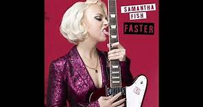Samantha Fish - Faster (Official Audio)