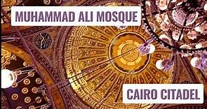 Muhammad Ali Alabaster Mosque | Cairo Citadel of Saladin | Egypt 🇪🇬 - History & Architectural Marvel