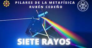 SIETE RAYOS | Pilares de la Metafísica