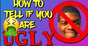 How To Know If You're Ugly Quiz