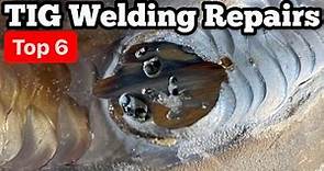 Top 6 Common TIG Welding Repairs Every Welder Should Know