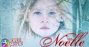 NOËLLE | Sentimental Faith Based | Christmas Movie | David Wall, Kerry Wall | Watch Now!