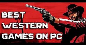 Top 10 best Western games on PC