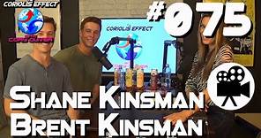 Episode 075 - Shane & Brent Kinsman