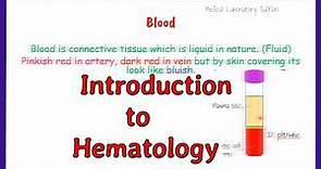introduction to hematology || what is hematology ||