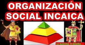 Organización Social Inca:IMPERIO INCAICO/TAHUANTINSUYO