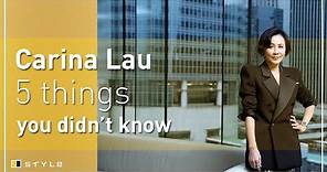 5 things you didn't know about Carina Lau