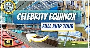 Celebrity Equinox Ship Tour 2024 | 4k Full Walkthrough