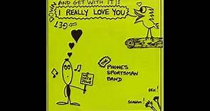 THE PHONE SPORTSMAN BAND (Swell Maps) - I Really Love You 7" 1980 (FULL/COMPLETE)