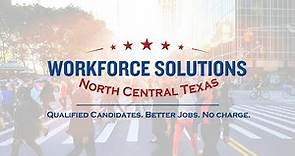 Workforce Solutions for North Central Texas Overview