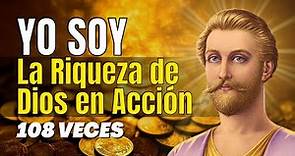 "YO SOY La Riqueza de Dios en Acción" 108 Veces (Saint Germain) ¡Atrae Dinero y Abundancia Siempre!