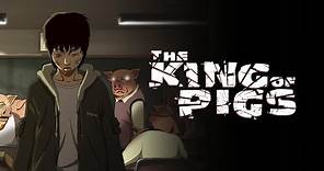 The King of Pigs - Official Trailer